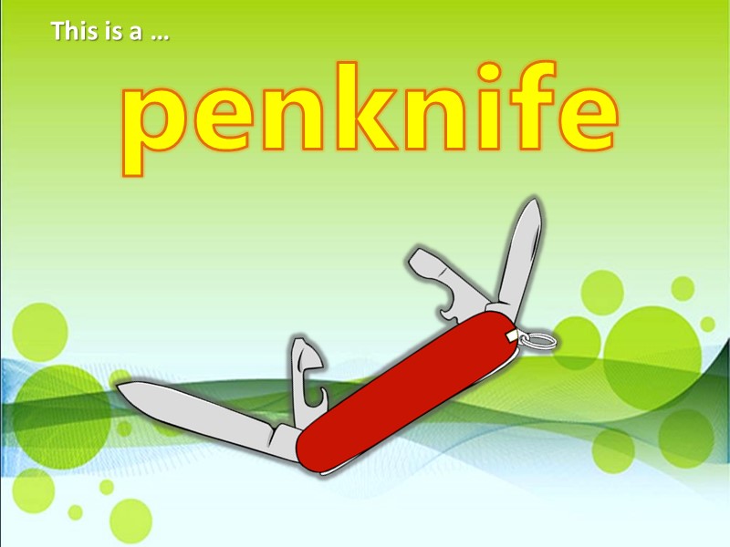 penknife This is a …